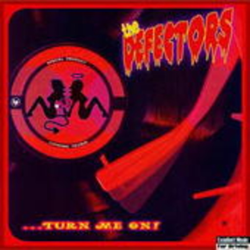 Defectors – Turn Me On!