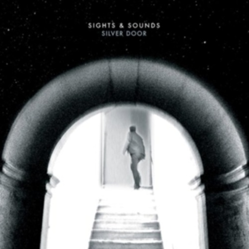Sights & Sounds – Silver Door