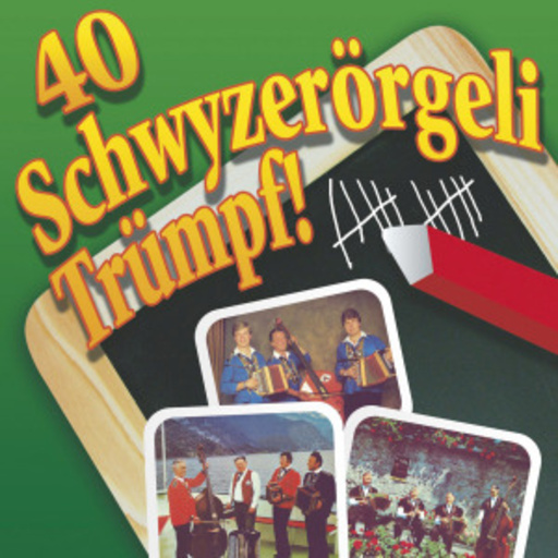 Diverse – 40 Schwyzerörgeli Trümpf!