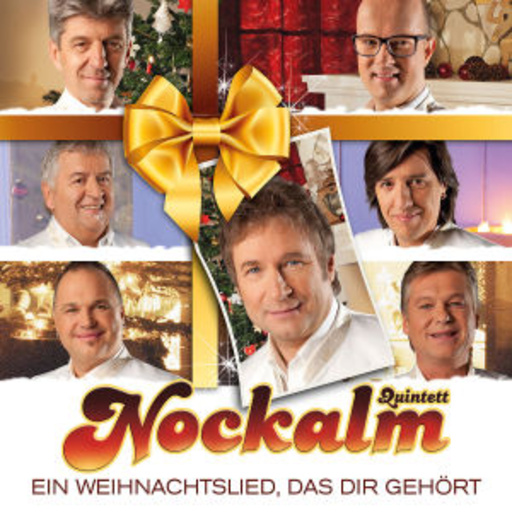 Nockalm Quintett – Ein Weihnachtslied, das dir gehört