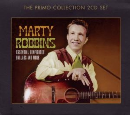 Marty Robbins – Essential Gunfighter Ballads And More