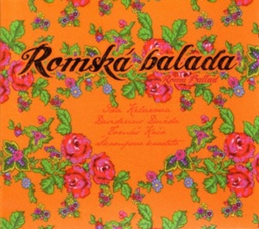 Ida Kelarova – Romská Balada/Roma Ballads