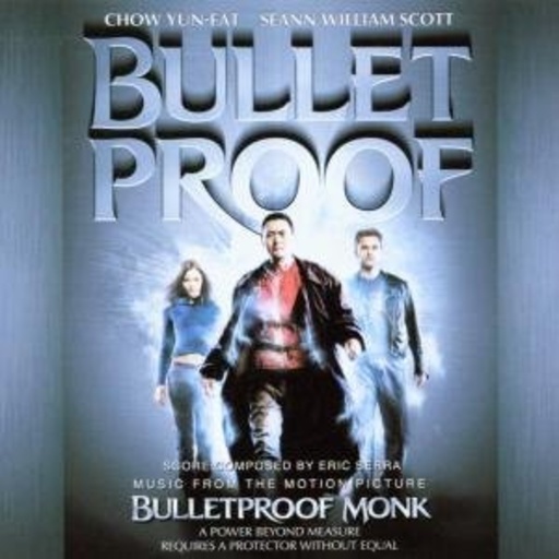 Eric Serra – Bulletproof Monk (Der kugelsichere Mönch)