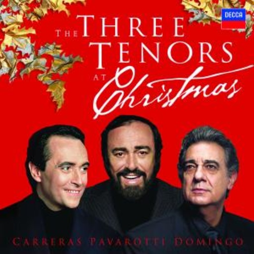 Carreras/Pavarotti/Domingo – The Three Tenors At Christmas