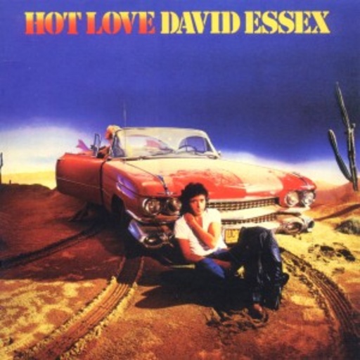 David Essex – Hot Love