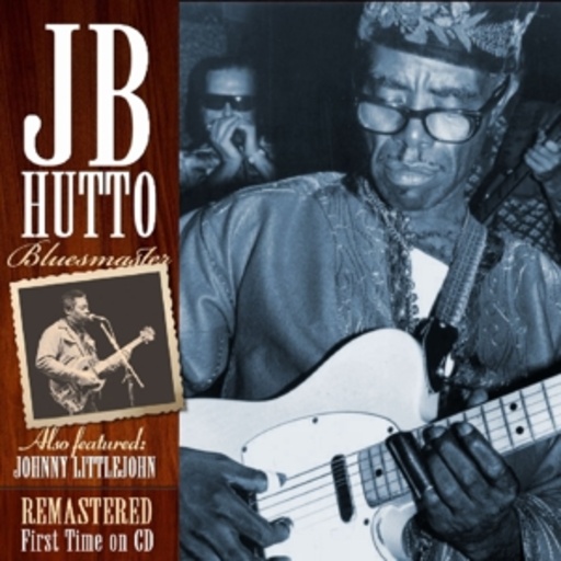 J.B. Hutto – Bluesmaster