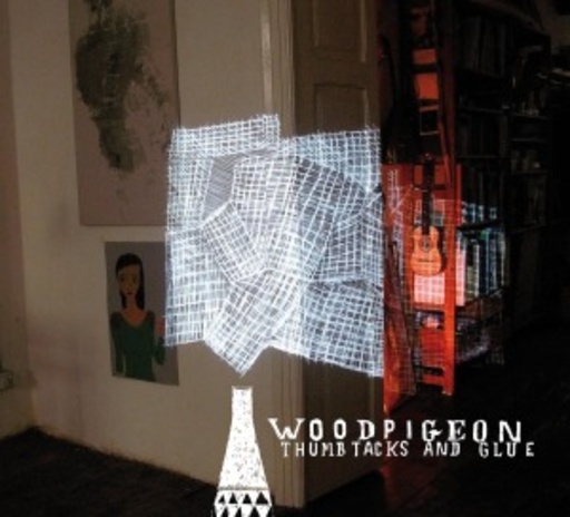 Woodpigeon – Thumbtacks And Glue