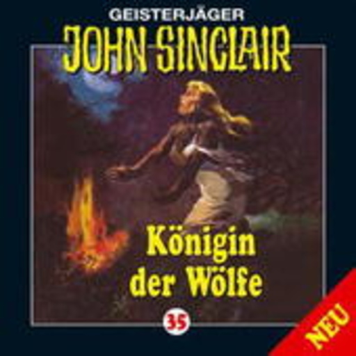 John Sinclair – Die Königin der Wölfe (Folge 35)