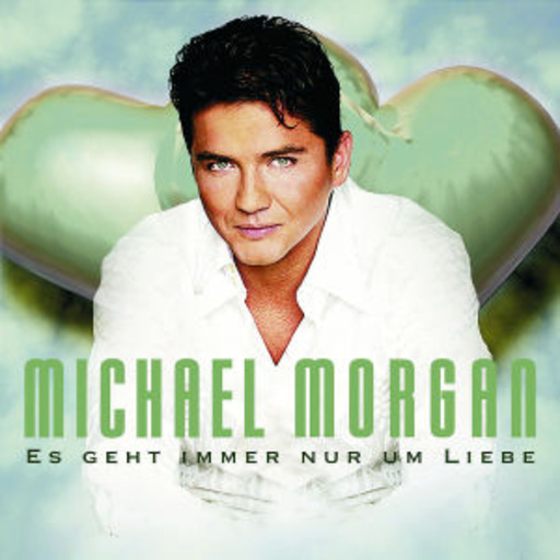 Michael Morgan – Es geht immer nur um Liebe