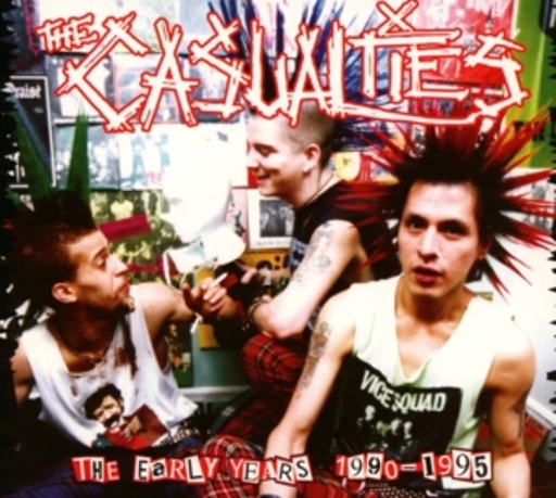 The Casualties – The Early Years 90-95