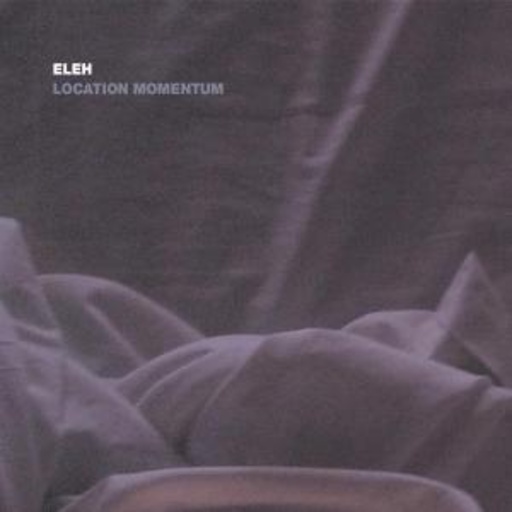 Eleh – Location Momentum
