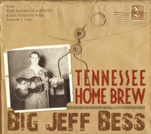 Big Jeff Bess – Tennessee Home Brew