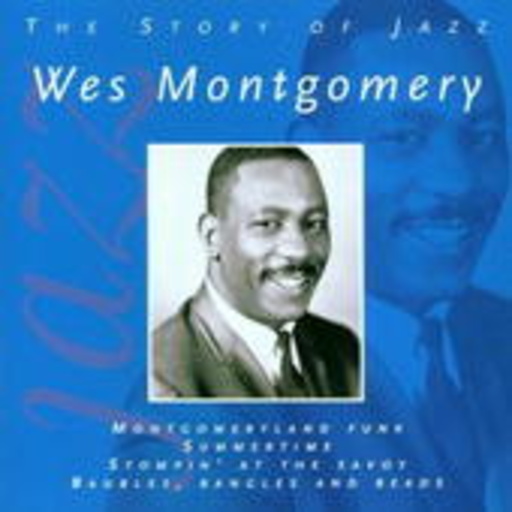 Wes Montgomery – The Story Of Jazz