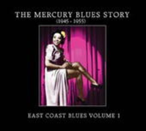 Diverse – The Mercury Blues Story: East Coast Blues Vol. 1
