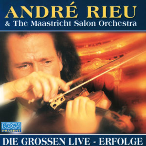 André Rieu – Die großen Live-Erfolge