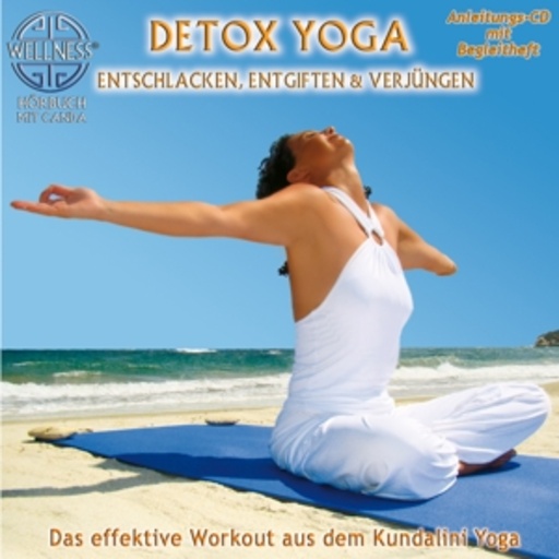 Canda – Detox Yoga - Entschlacken, entgiften & verjüngen