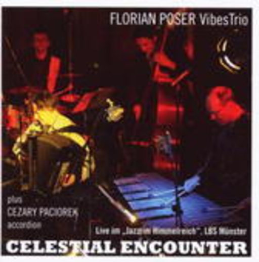 Florian Poser Vibes Trio – Celestial Encounter