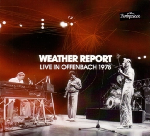 Weather Report – Live In Offenbach 1978