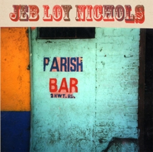 Jeb Loy Nichols – Parish Bar