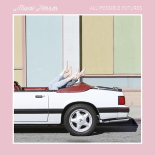 Miami Horror – All Possible Futures