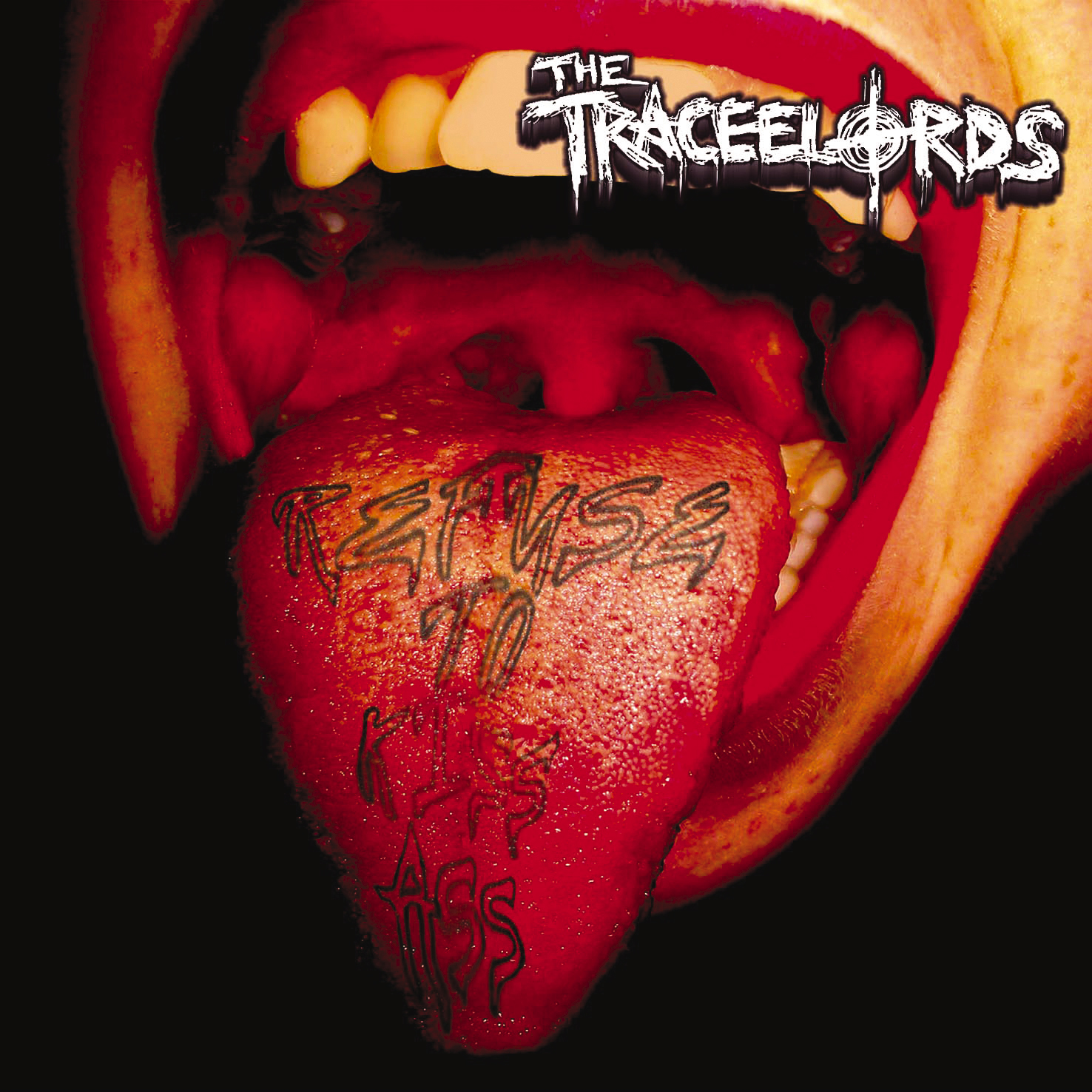 The Traceelords – Refuse To Kiss Ass