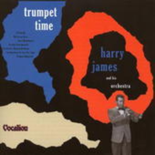 Harry James And His Orchestra – Trumpet Time