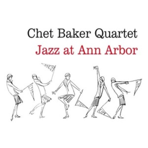 Chet Baker Quartet – Jazz At Ann Arbour