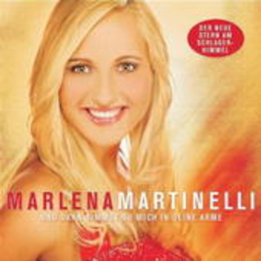 Marlena Martinelli – Und dann nimmst du mich in deine Arme