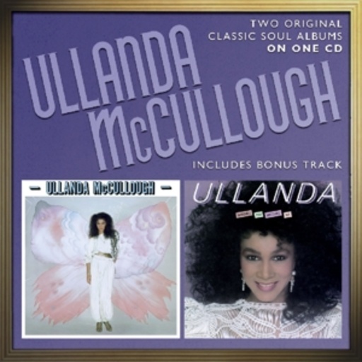Ullanda McCullough – Two Original Classic Soul Albums - Ullanda McCullough/Watching You Watching Me