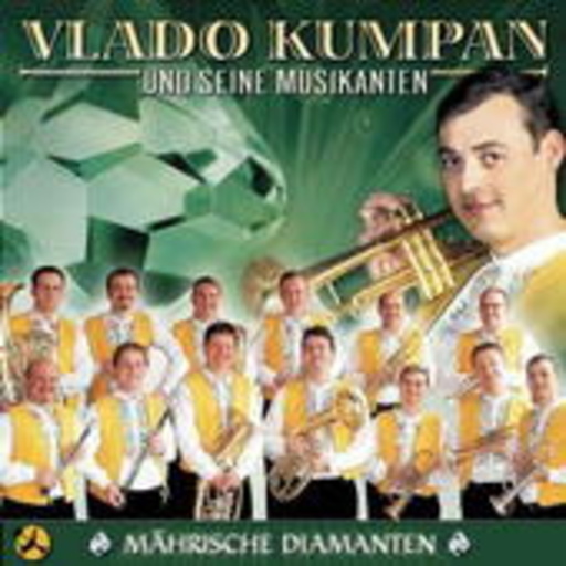 Vlado Kumpan und seine Musikanten – Mährische Diamanten