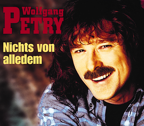 Wolfgang Petry – Nichts von alledem