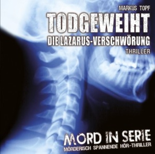 Diverse – Mord in Serie - Todgeweiht - Die Lazarus-Verschwörung