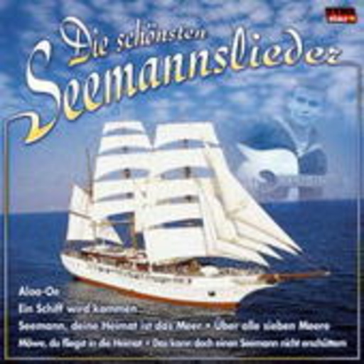 Diverse – Die schönsten Seemannslieder