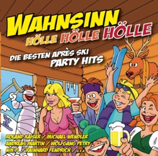 Diverse – Wahnsinn - Hölle Hölle Hölle - Die besten Après Ski Party Hits