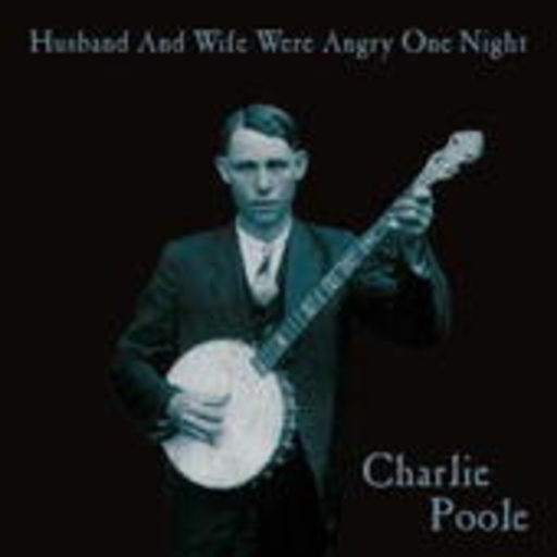 Charlie Poole – Husband And Wife