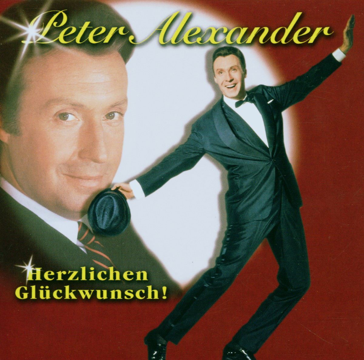 Peter Alexander – Herzlichen Glückwunsch! - Seine größten Erfolge
