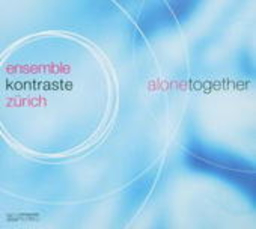 Ensemble Kontraste Zürich – Alone Together