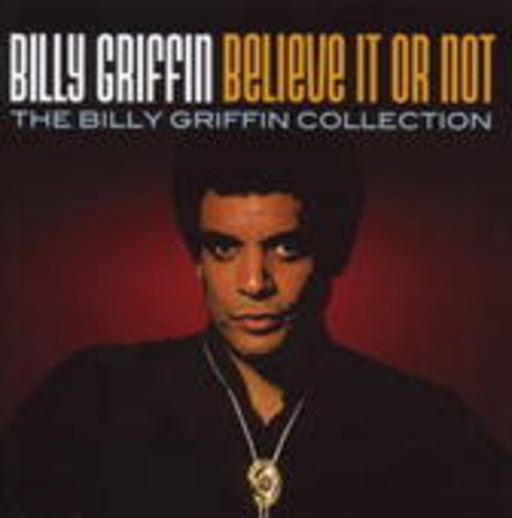 Billy Griffin – Believe It Or Not