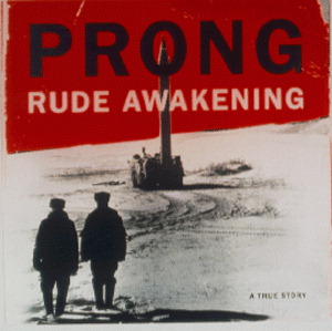 Prong – Rude Awakening
