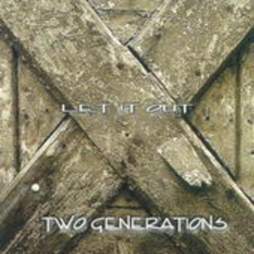 Two Generations – Let It Out