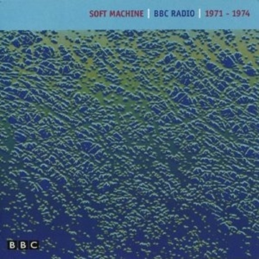 Soft Machine – BBC Radio '71-'74