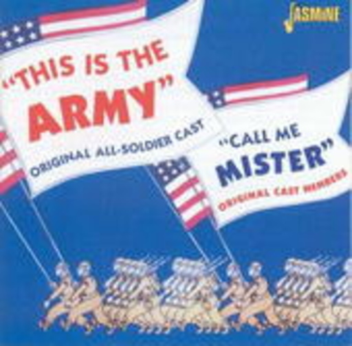 Irving Berlin – This Is The Army & Call Me Mister