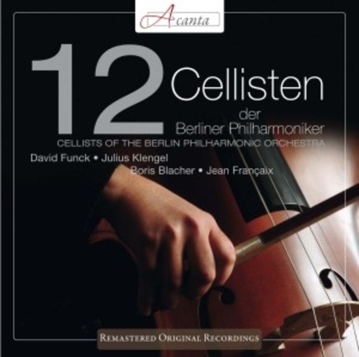 Die 12 Cellisten der Berliner Philharmoniker – Die 12 Cellisten der Berliner Philharmoniker