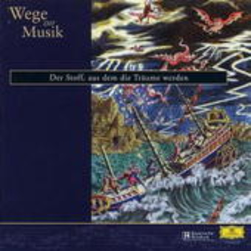 Christian Brückner/Bruno Ganz – Wege zur Musik (6) - Der Stoff aus dem die Träume sind (Wege Edition)