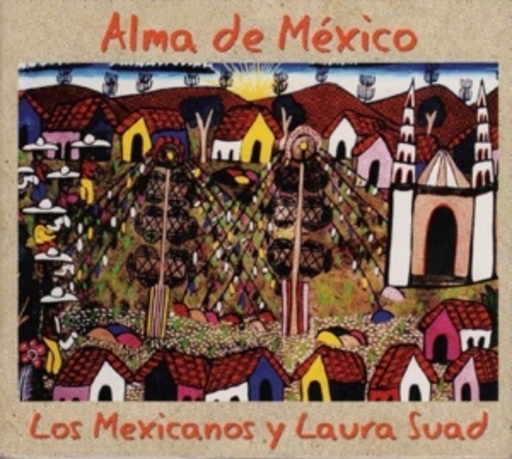 Los Mexicanos Y Laura Suad – Alma De Mexico