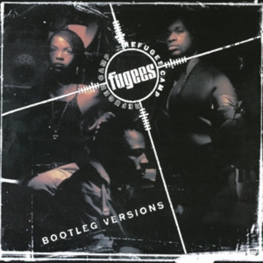 Fugees – Refugee Camp (Bootleg Version)