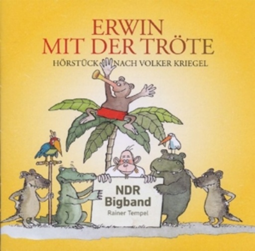 NDR Bigband/Volker Kriegel – Erwin mit der Tröte