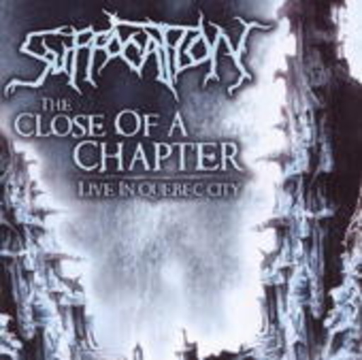 Suffocation – Close Of A Chapter - Live
