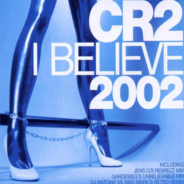 CR 2 – I Believe 2002