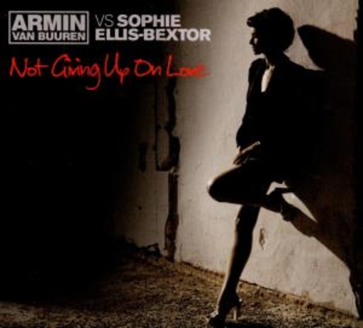 Armin van Buuren feat. Sophie Ellis-Bextor – Not Giving Up On Love